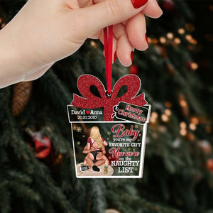 Baby, You're My Favorite Gift, Couple Gift, Personalized Acrylic Ornament, Naughty Couple Ornament, Christmas Gift - Ornament - GoDuckee