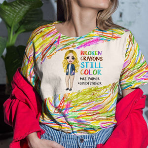 Broken Crayons Still Color, Color Personalized 3D Shirt, Gifts For Teacher - AOP Products - GoDuckee