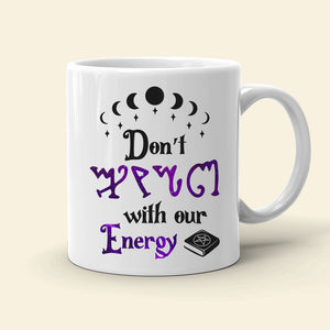 Don't F*ck With Our Energy, Personalized Coffee Mug, Gifts For Bestie - Coffee Mug - GoDuckee