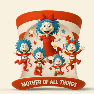 Mother Of All Things Plaque - Personalized Gift For Mom 01TGTI230425 - Shaped Plaques - GoDuckee