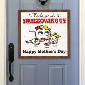 Personalized Gifts For Mom Woodsign Thanks For Not Swallowing Us - Wood Signs - GoDuckee