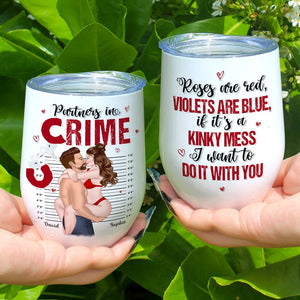 Partners In Crime If It's A Kinky Mess I Want To Do It With You - Personalized Couple Wine Tumbler - Gift For Couple - Wine Tumbler - GoDuckee