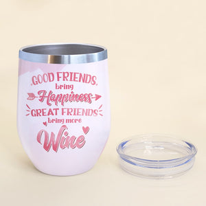 Great Friends Bring More Wine Personalized Chubby Friends Wine Tumbler Gift For Bestie - Wine Tumbler - GoDuckee