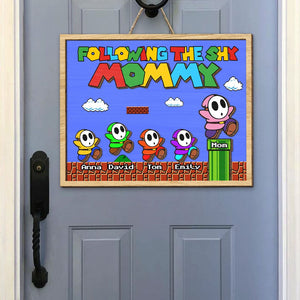 Personalized Gifts For Mother Wood Sign Following The Shy Mommy 04KATI040324 - Wood Signs - GoDuckee