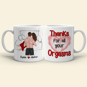 Thanks For All Your Orgasms, Personalized Coffee Couple Mug 02ACDT010323TM - Coffee Mug - GoDuckee