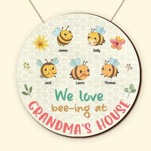 We Love Bee-ing At Grandma's House, Personalized Round Wooden Sign, Gift For Grandma - Wood Sign - GoDuckee
