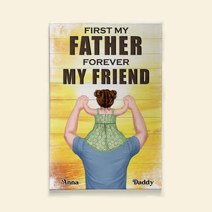 First My Father Forever My Friend Personalized Canvas Print -06QHLI050523HH - Poster & Canvas - GoDuckee