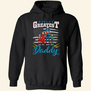 The Best Daddy, Gift For Hero Dad 08DTDT270423TM Personalized Shirt Hoodie Sweatshirt - Shirts - GoDuckee