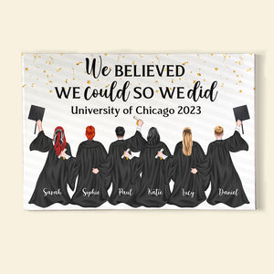 We Believed We Could So We Did, Personalized Poster, Graduation Gift - Poster & Canvas - GoDuckee