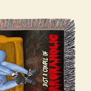 Just A Couple Of Horroraholic, Couple Gift, Personalized Woven Blanket, Horror Couple Blanket, Halloween Gift 03TOTI180923PA - Blanket - GoDuckee