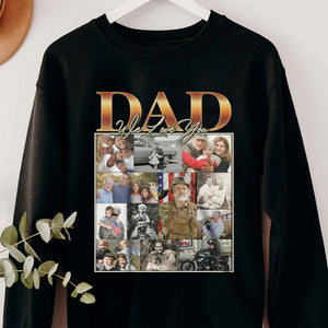 Custom Photo Gifts For Father Shirt Dad, We Love You 04HUTI010324 - 2D Shirts - GoDuckee