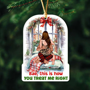 Bae This Is How You Treat Me Right, Personalized Ornament, Gifts For Couple - Ornament - GoDuckee