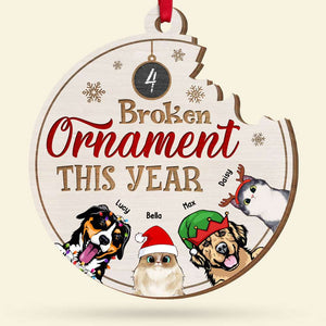 Broken Ornaments This Year, Gift For Pet Lover, Personalized Wood Ornament, Dog And Cats Ornament, Christmas Gift 03OHTI270923-01 - Ornament - GoDuckee