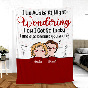 I Lie Awake at Night Wondering How I Got So Lucky, Personalized Blanket, Funny Couple, Gifts For Couple - Blanket - GoDuckee