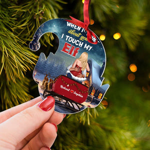When I Think About You I Touch My Elf, Personalized Ornament, Gifts For Couple - Ornament - GoDuckee