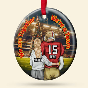 Football Couple - We're Together - We're A Team, Personalized Ornament, Gifts For Couple Football - Ornament - GoDuckee