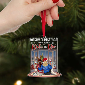 Merry Christmas To My Sleigh, Gift For Friends, Personalized Ornament, Drink Friends Acrylic Ornament, Christmas Gift 07HTTI220923TM - Ornament - GoDuckee