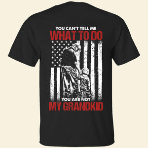 You Can't Tell Me What To Do, Personalized Shirt, Gift For Dad, Father's Day Gift - Shirts - GoDuckee