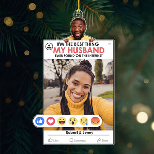 I'm The Best Thing My Husband/Wife Ever Found On The Internet, Couple Gift, Personalized Acrylic Ornament, Custom Photo Couple Ornament, Christmas Gift - Ornament - GoDuckee