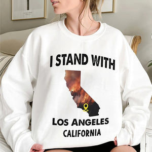 Pray For California Strong Shirt I Stand With Los Angeles California - Shirts - GoDuckee