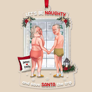 Let's Be Naughty, Couple Gift, Personalized Acrylic Ornament, Old Couple Acrylic Ornament, Christmas Gift - Ornament - GoDuckee
