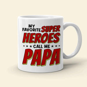 Call Me Papa 04ACDT170523TM Personalized Mug, Gift For Dad - Coffee Mug - GoDuckee