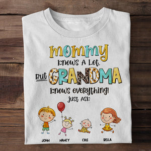 Mommy Knows A Lot But Grandma Knows Everything Personalized Shirt - Shirts - GoDuckee