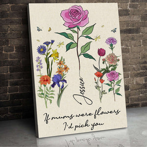 Personalized Gifts For Mom, Birth Month Flower Canvas Print, If Mums Were Flowers I'd pick you - Canvas Print - GoDuckee