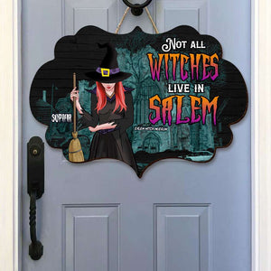 Not All Witches Live In Salem, Gift For Witch Lover, Personalized Wood Sign, Witch House Wood Sign, Halloween Gift - Wood Sign - GoDuckee