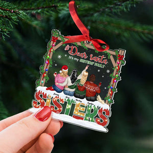 Dear Santa, It's My Sisters' Fault, Gift For Friends, Personalized Acrylic Ornament, Besties Drinking Ornament, Christmas Gift - Ornament - GoDuckee