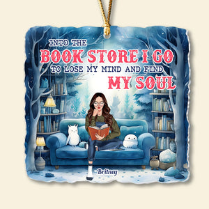 Into The Book Store I Go To Lose My Mind And Find My Soul- Personalized Ornament- Gift For Book Lover- Christmas Gift - Ornament - GoDuckee