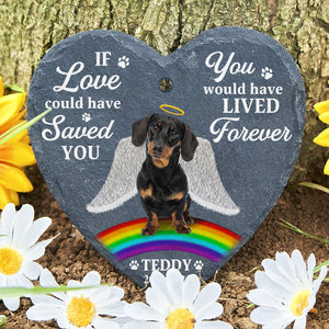 If Love Could Have Save You, Gift For Dog Lover, Personalized Memorial Stone, Heaven Dog Stone - Ornament - GoDuckee