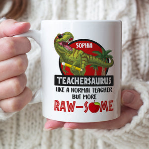 Teachersaurus 03HUDT200623 Personalized Coffee Mug, Gifts For Teacher - Coffee Mug - GoDuckee