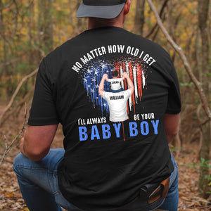 I'll Always Be Your Baby Personalized Shirt Gift For Dad - Shirts - GoDuckee