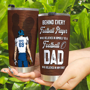 Football Dad Who Believed In Him First Personalized Tumbler, Father's Day Gift, Gift For Dad - Tumbler Cup - GoDuckee