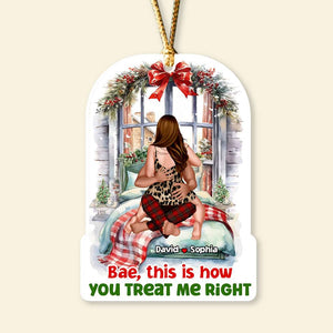 Bae This Is How You Treat Me Right, Personalized Ornament, Gifts For Couple - Ornament - GoDuckee