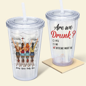 Are We Drunk, Personalized Acrylic Tumbler, Gifts For Bestie - Tumbler Cup - GoDuckee