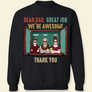 Dear Dad Great Job We're Awesome, Personalized Shirt, Gift For Dad - Shirts - GoDuckee