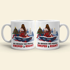 All Because Two People Swiped Right, Personalized Coffee Mug, Christmas Gifts For Couple - Coffee Mug - GoDuckee