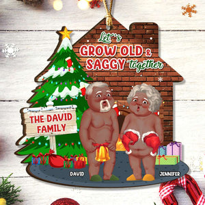 Let's Grow Old & Saggy Together, Personalized Wood Ornament, Christmas Gifts - Ornament - GoDuckee