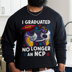 I Graduated No Longer An NCP, Personalized Shirt, Gifts For Gamer - Shirts - GoDuckee