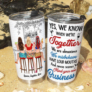 Yes, We know, Gift For Besties, Personalized Tumbler, Best Friends Drinking Tumbler - Tumbler Cup - GoDuckee