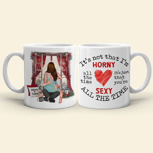 Horny And Sexy All The Time, Personalized Coffee Mug, Funny Couple, Christmas Gifts - Coffee Mug - GoDuckee