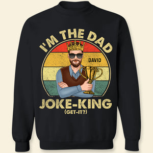 I'm The Dad Joke-King, Personalized Shirt, Gift For Dad - Shirts - GoDuckee