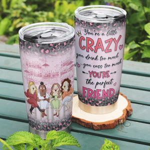 You're The Perfect Friend Personalized Funny Chubby Friends Tumbler Gift For Bestie - Tumbler Cup - GoDuckee