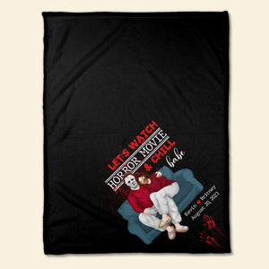 Let's Watch Horror Movie & Chill, Personalized Blanket, Gifts For Him Gifts For Her 06HTDT280823PA - Blanket - GoDuckee