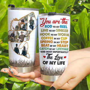 You Are The Rod To My Reel, Personalized The Love Of My Life Tumbler, Upload Photo Tumbler - Tumbler Cup - GoDuckee