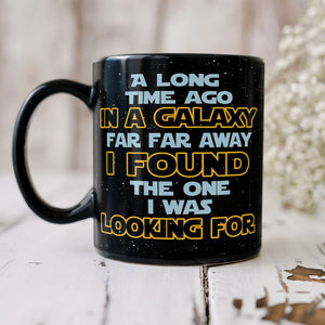I Found The One I Was Looking For, Personalized Couple Mug, Anniversary Gift Idea, Gift For Him, Gift For Her, Couple Gift 01QHTI300623HH - Coffee Mug - GoDuckee