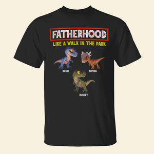 Fatherhood Like A Walk In The Park, Personalized Dad Shirt, Gift For Dad, 01hudt090623 - Shirts - GoDuckee