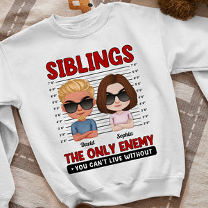 The Only Enemy You Can't Live Without, Personalized Shirt, Gifts For Sibling - Shirts - GoDuckee